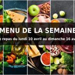 menu semaine idees repas lundi 10 avril au dimanche 16 avril 2023