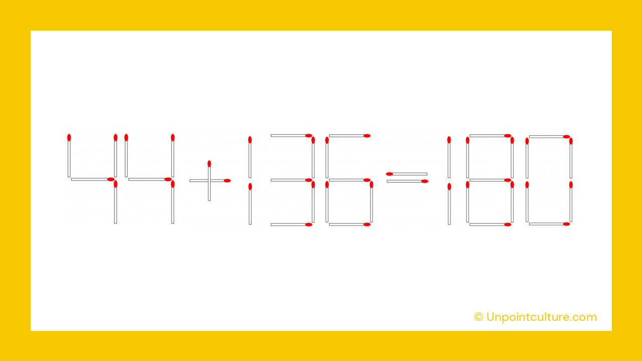 La solution du défi des allumettes : 44 + 136 = 180